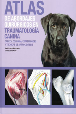 Atlas de Abordajes Quirúrgicos en Traumatología Canina