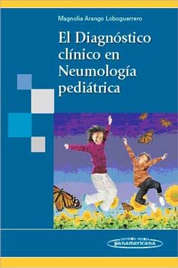 El Diagnóstico Clínico en Neumología Pediátrica